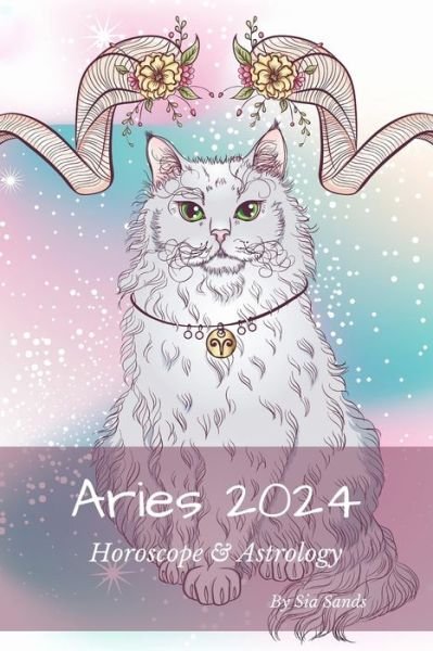 Cover for Sia Sands · Aries 2024 (Bok) (2022)