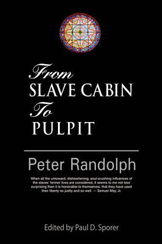 From Slave Cabin to Pulpit - Peter Randolph - Książki - Anza Publishing - 9781932490152 - 20 maja 2005