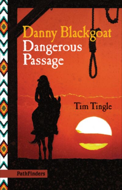 Cover for Tim Tingle · Danny Blackgoat, Dangerous Passage (Paperback Book) (2017)