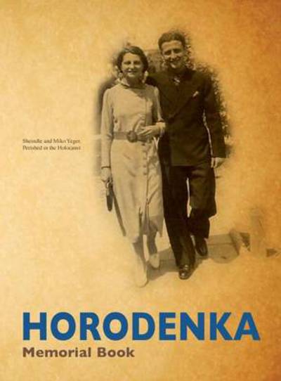 Cover for Shimon Meltzer · Yizkor (Memorial) Book of Horodenka, Ukraine - Translation of Sefer Horodenka (Hardcover Book) (2014)