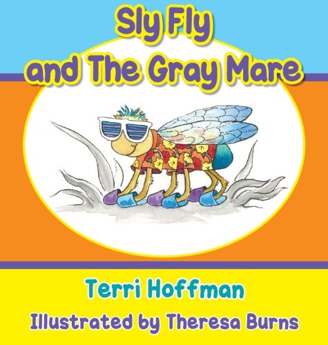 Cover for Terri Hoffman · Sly Fly and the Gray Mare (Hardcover Book) (2013)