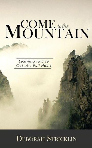 Cover for Deborah Stricklin · Come to the Mountain (Taschenbuch) (2015)