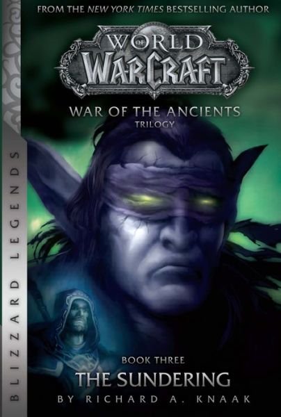 Cover for Richard A. Knaak · WarCraft: War of The Ancients # 3: The Sundering: The Sundering - Warcraft: Blizzard Legends (Paperback Bog) (2018)