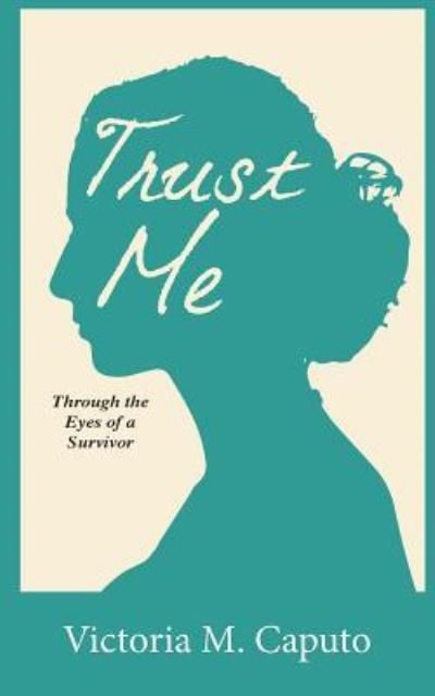 Cover for Victoria M Caputo · Trust Me (Paperback Book) (2018)