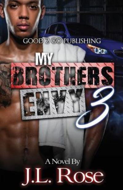 My Brother's Envy 3 - John L Rose - Books - good2go publishing - 9781947340152 - December 18, 2017