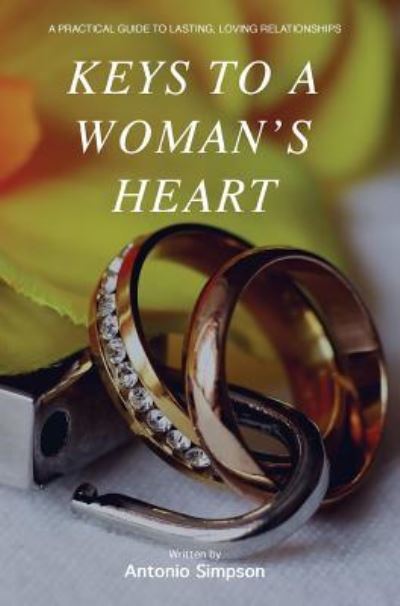 Cover for Antonio Simpson · Keys to a Woman's Heart (Hardcover Book) (2018)