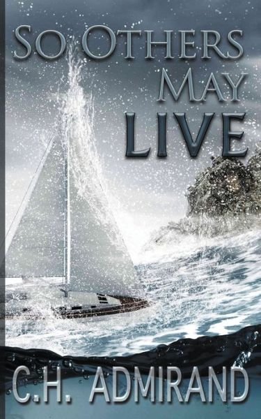 Cover for C H Admirand · So Others May Live (Paperback Bog) (2018)