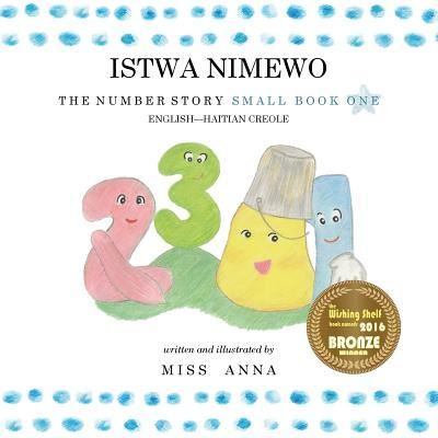 Cover for Anna Miss · The Number Story 1 ISTWA NIMEWO (Paperback Book) (2018)