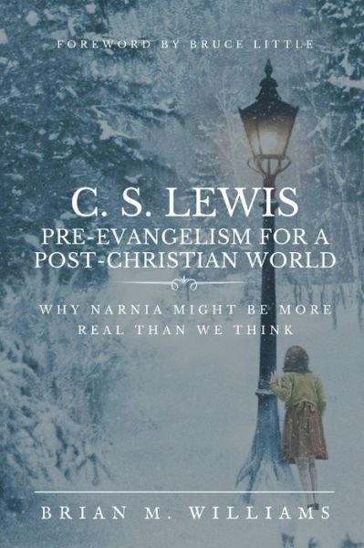 Cover for Brian M Williams · C. S. Lewis Pre-Evangelism for a Post- Christian World (Paperback Book) (2021)