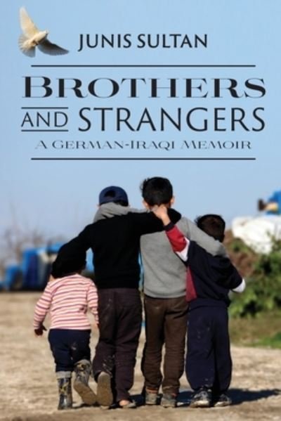 Cover for Junis Sultan · Brothers and Strangers: A German-Iraqi Memoir (Paperback Book) (2022)