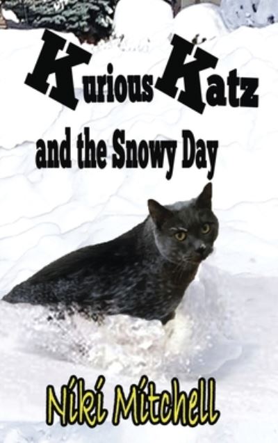 Cover for Niki Mitchell · Kurious Katz and the Snowy Day (Hardcover Book) (2021)