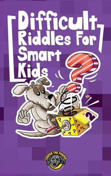 Cover for Cooper The Pooper · Difficult Riddles for Smart Kids (Hardcover Book) (2020)