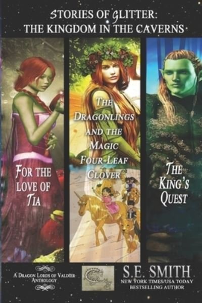 Stories of Glitter, the Kingdom in the Caverns - S E Smith - Livros - Montana Publishing LLC - 9781956052152 - 23 de julho de 2021