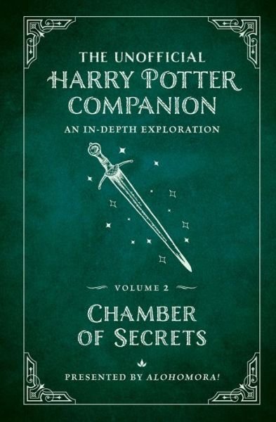 Cover for Alohomora! · The Unofficial Harry Potter Companion Volume 2: Chamber of Secrets: An in-depth exploration (Hardcover Book) (2023)