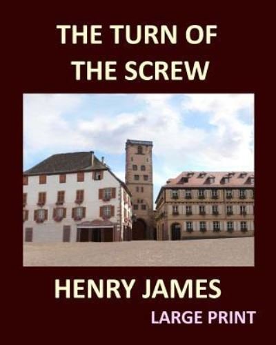 Cover for Henry James · THE TURN OF THE SCREW HENRY JAMES Large Print (Paperback Bog) (2017)