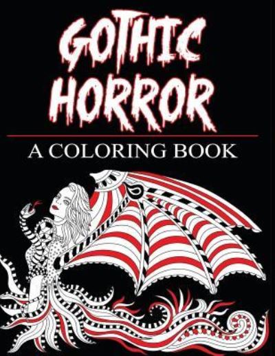 Cover for Peaceful Mind Adult Coloring Books · Gothic Horror- A Coloring Book (Pocketbok) (2017)