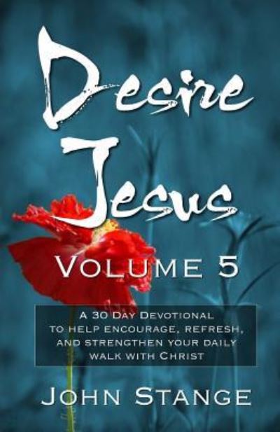 Cover for John Stange · Desire Jesus, Volume 5 (Paperback Book) (2017)