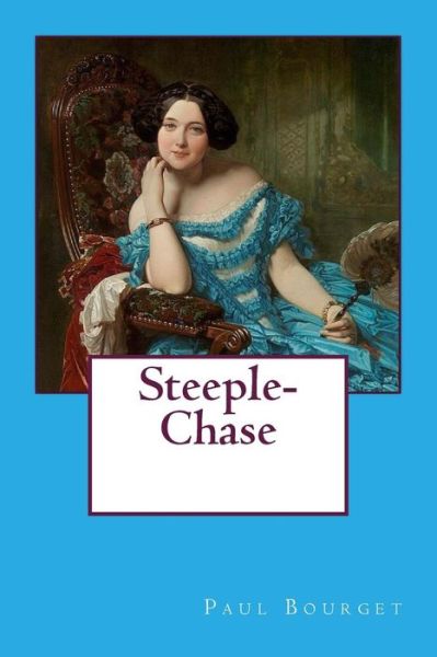 Cover for Paul Bourget · Steeple-Chase (Paperback Book) (2017)