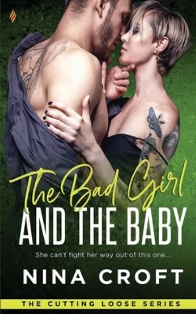 Cover for Nina Croft · The Bad Girl and the Baby (Paperback Bog) (2017)