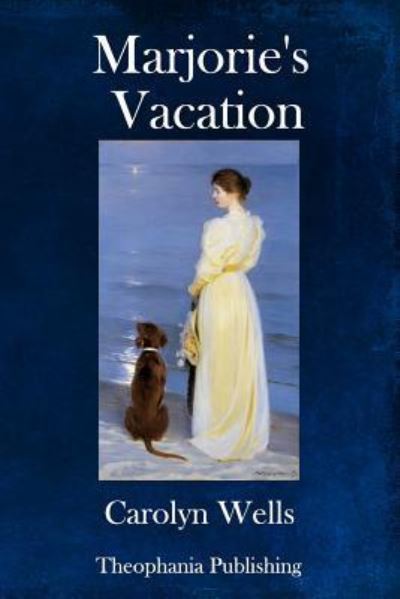 Cover for Carolyn Wells · Marjorie's Vacation (Paperback Bog) (2018)