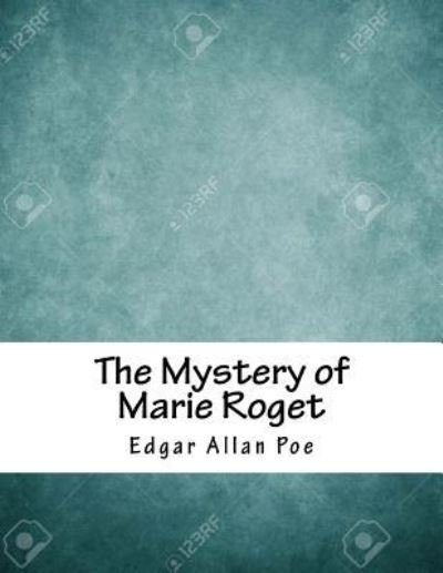 Cover for Edgar Allan Poe · The Mystery of Marie Roget (Taschenbuch) (2018)