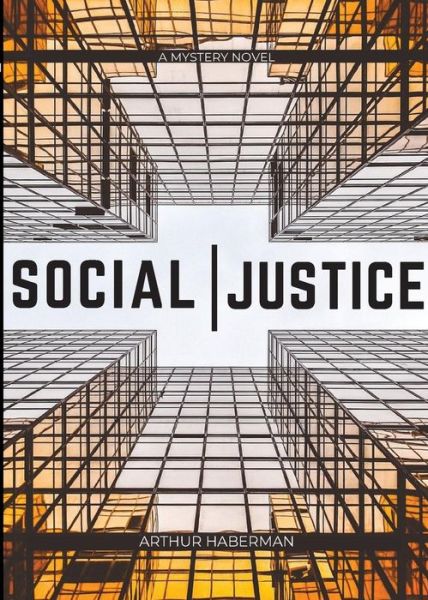 Cover for Arthur Haberman · Social Justice (Taschenbuch) (2019)