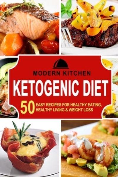 Ketogenic Diet - Modern Kitchen - Książki - ND Publishing - 9781990625152 - 14 grudnia 2021