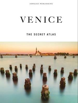 Cover for Thomas Jonglez · Venice - The Secret Atlas - Jonglez Atlases (Hardcover Book) (2025)