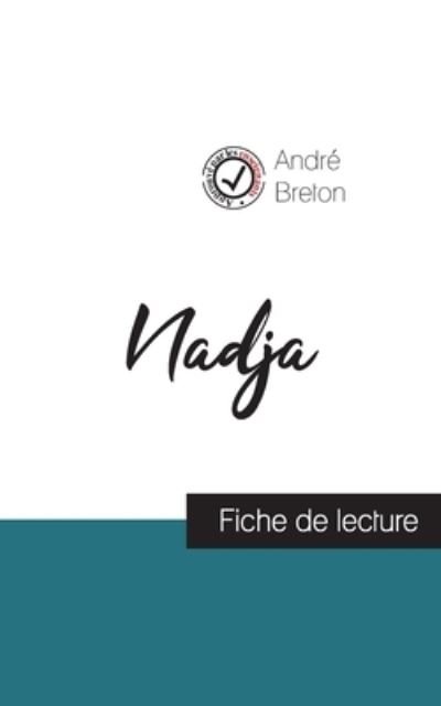 Cover for André Breton · Nadja de Andre Breton (fiche de lecture et analyse complete de l'oeuvre) (Paperback Book) (2023)