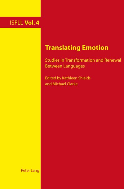 Cover for Translating Emotion: Studies in Transformation and Renewal Between Languages - Intercultural Studies and Foreign Language Learning (Paperback Book) [New edition] (2011)