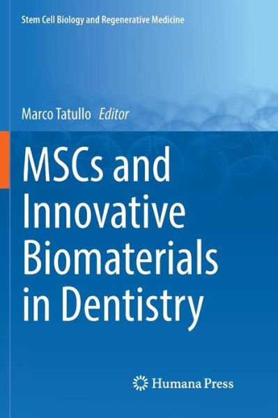 Cover for MSCs and Innovative Biomaterials in Dentistry - Stem Cell Biology and Regenerative Medicine (Paperback Book) [Softcover reprint of the original 1st ed. 2017 edition] (2018)