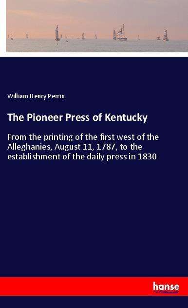Cover for Perrin · The Pioneer Press of Kentucky (Book)