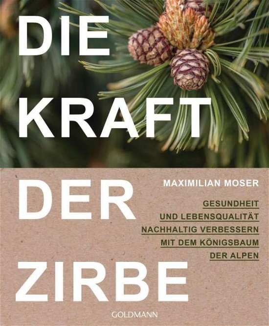 Cover for Moser · Die Kraft der Zirbe (Buch)