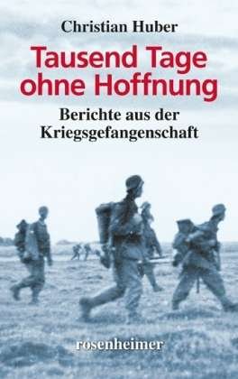Cover for Huber · Tausend Tage ohne Hoffnung (Book)