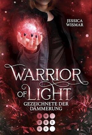 Warrior of Light 2: Gezeichnete der Dämmerung - Jessica Wismar - Books - Carlsen - 9783551305152 - July 28, 2023