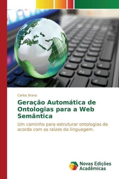 Cover for Bravo Carlos · Geracao Automatica De Ontologias Para a Web Semantica (Paperback Book) (2015)