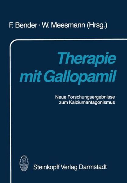 Cover for F Bender · Therapie Mit Gallopamil (Paperback Book) [Softcover Reprint of the Original 1st Ed. 1987 edition] (2012)