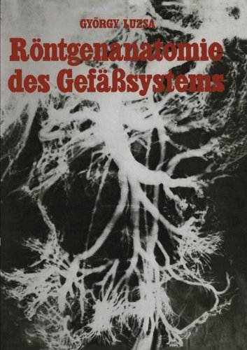 Cover for G Lusza · Roentgenanatomie Des Gefasssystems (Taschenbuch) [Softcover Reprint of the Original 1st 1972 edition] (2012)