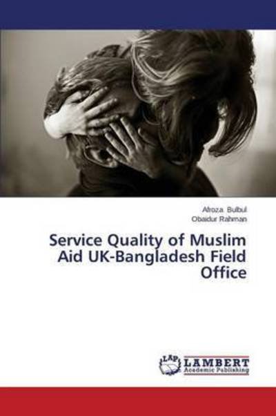 Cover for Obaidur Rahman · Service Quality of Muslim Aid Uk-bangladesh Field Office (Paperback Book) (2014)