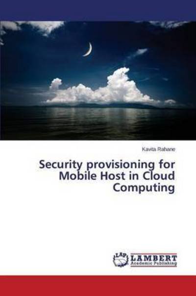Cover for Rahane Kavita · Security Provisioning for Mobile Host in Cloud Computing (Taschenbuch) (2015)