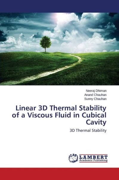 Cover for Dhiman Neeraj · Linear 3D Thermal Stability of a Viscous Fluid in Cubical Cavity (Paperback Book) (2015)