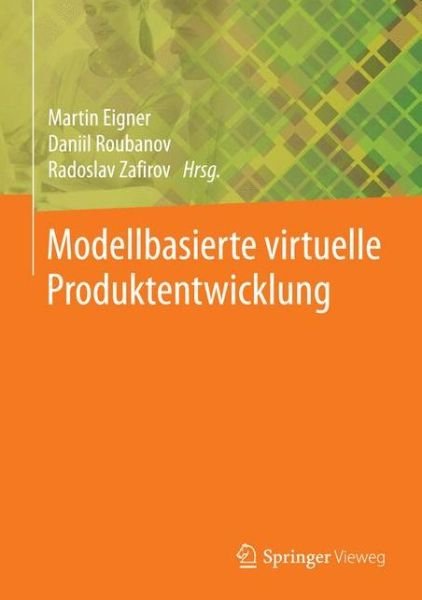 Cover for Eigner  Martin · Modellbasierte Virtuelle Produktentwicklung (Hardcover Book) [2014 edition] (2014)