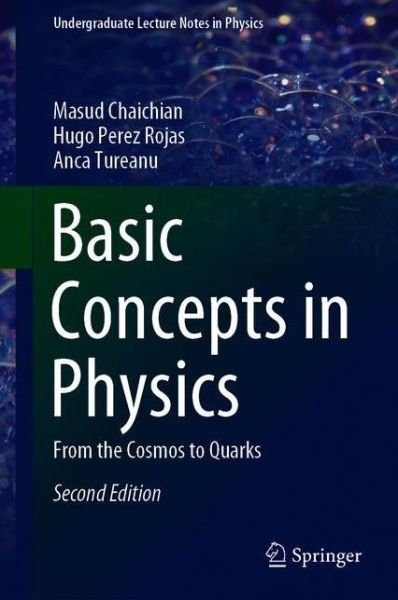 Cover for Masud Chaichian · Basic Concepts in Physics: From the Cosmos to Quarks - Undergraduate Lecture Notes in Physics (Paperback Book) [2nd ed. 2021 edition] (2022)