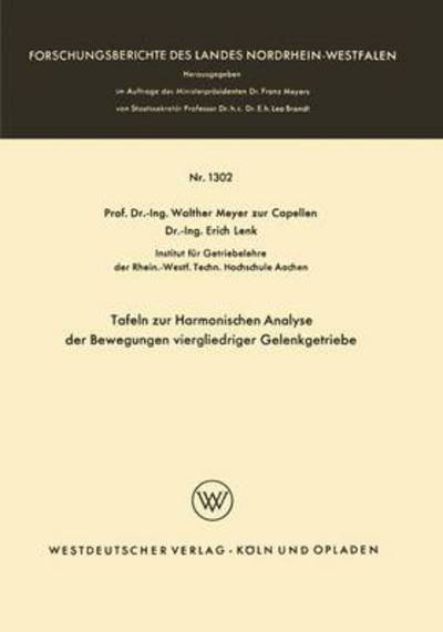 Tafeln Zur Harmonischen Analyse Der Bewegungen Viergliedriger Gelenkgetriebe - Forschungsberichte Des Landes Nordrhein-Westfalen - Walther Meyer Zur Capellen - Kirjat - Vs Verlag Fur Sozialwissenschaften - 9783663064152 - 1964