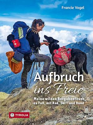 Cover for Francie Vogel · Aufbruch ins Freie (Book) (2024)