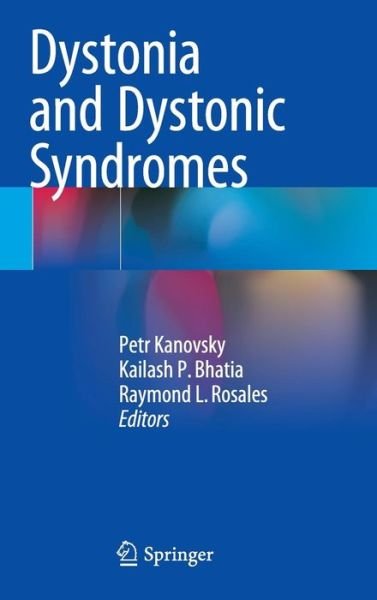 Dystonia and Dystonic Syndromes - Petr Kanovsky - Kirjat - Springer Verlag GmbH - 9783709115152 - torstai 23. huhtikuuta 2015