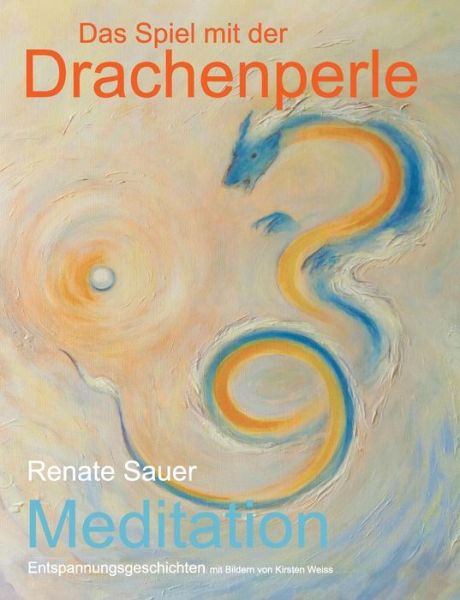 Cover for Sauer · Das Spiel mit der Drachenperle (Book) (2015)