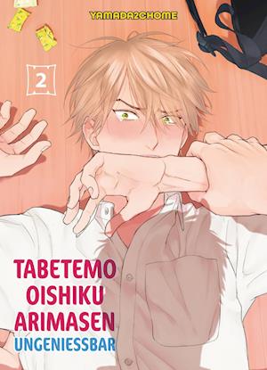 Cover for Yamada2chome · Tabetemo Oishiku Arimasen: Ungenießbar 02 (Book) (2024)