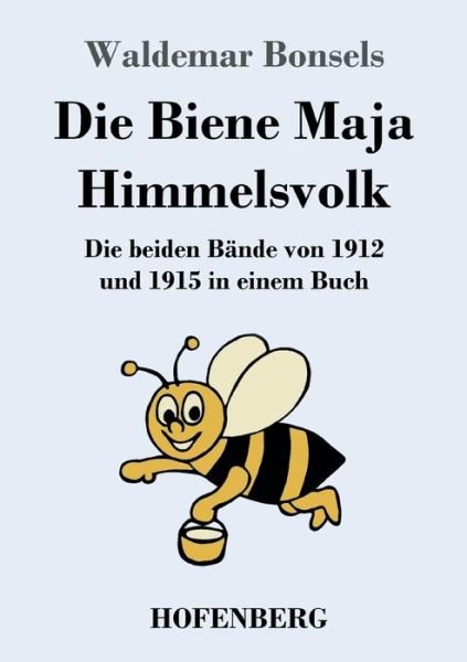Cover for Waldemar Bonsels · Die Biene Maja / Himmelsvolk (Paperback Book) (2023)