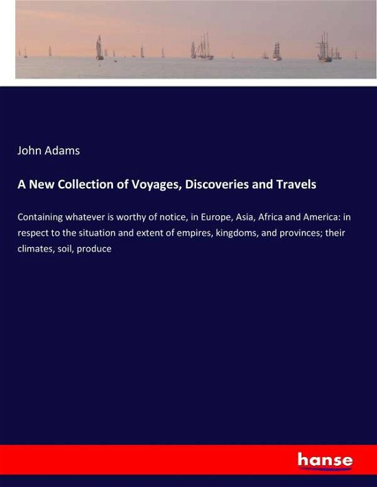 A New Collection of Voyages, Disc - Adams - Books -  - 9783744794152 - April 18, 2017